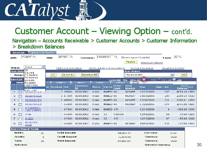 Customer Account – Viewing Option – cont’d. Navigation – Accounts Receivable > Customer Accounts