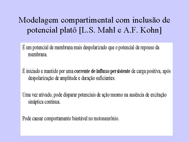 Modelagem compartimental com inclusão de potencial platô [L. S. Mahl e A. F. Kohn]