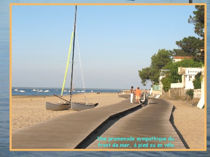 Une promenade sympathique du front de mer, à pied ou en vélo 