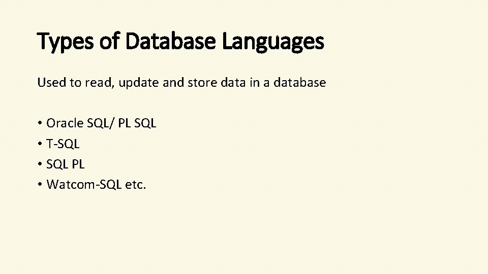 Types of Database Languages Used to read, update and store data in a database