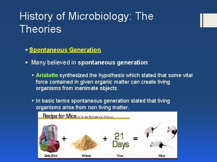 History of Microbiology: Theories § Spontaneous Generation § Many believed in spontaneous generation: § History of Microbiology: Theories § Spontaneous Generation § Many believed in spontaneous generation: §