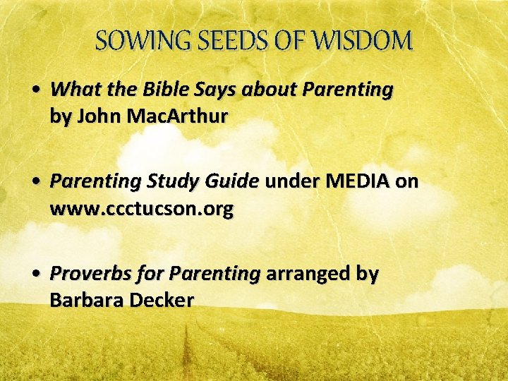 SOWING SEEDS OF WISDOM • What the Bible Says about Parenting by John Mac.