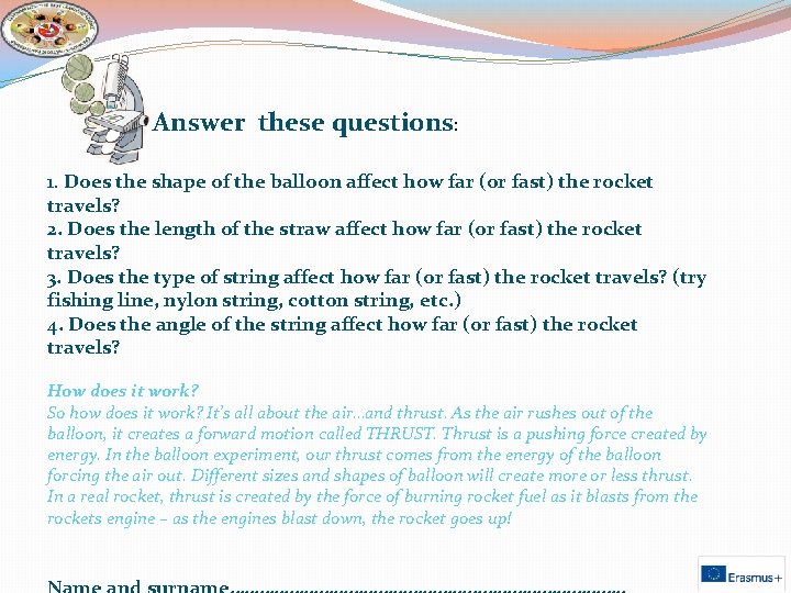 Answer these questions: 1. Does the shape of the balloon affect how far (or