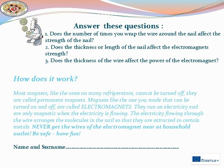  Answer these questions : 1. Does the number of times you wrap the