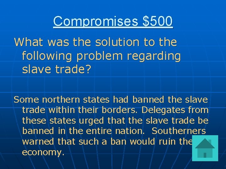 Compromises $500 What was the solution to the following problem regarding slave trade? Some