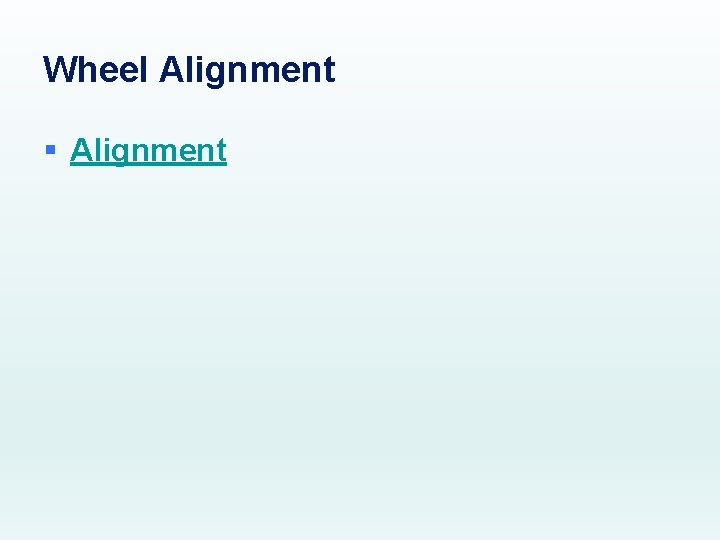 Wheel Alignment § Alignment 