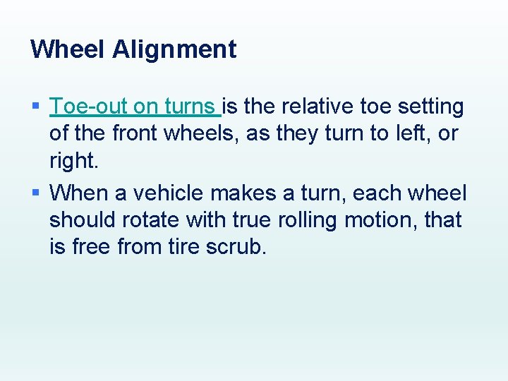 Wheel Alignment § Toe-out on turns is the relative toe setting of the front