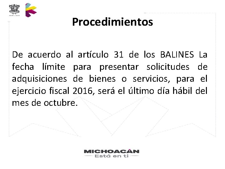 Procedimientos De acuerdo al artículo 31 de los BALINES La fecha límite para presentar