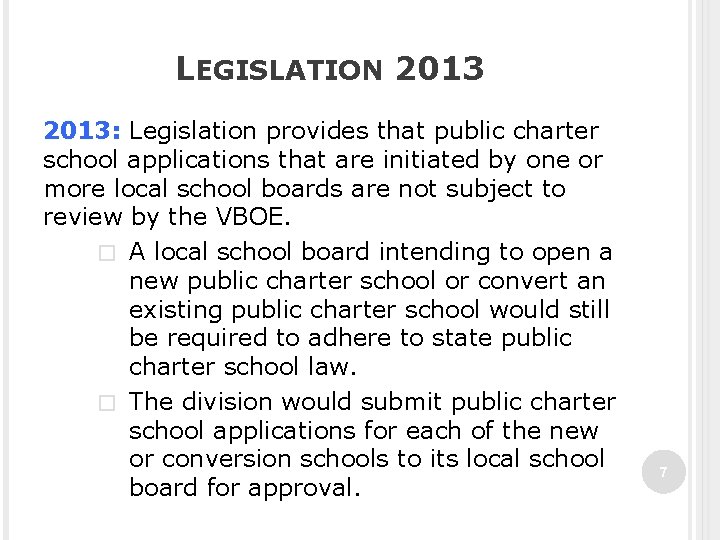 LEGISLATION 2013: Legislation provides that public charter school applications that are initiated by one