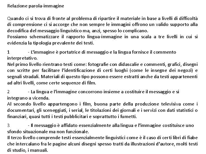 Relazione parola-immagine Quando ci si trova di fronte al problema di ripartire il materiale