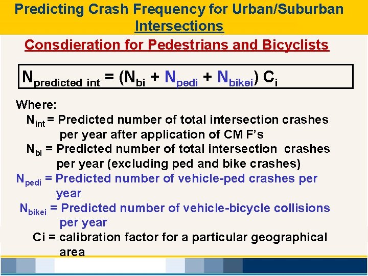 Predicting Crash Frequency for Urban/Suburban Intersections Consdieration for Pedestrians and Bicyclists Npredicted int =