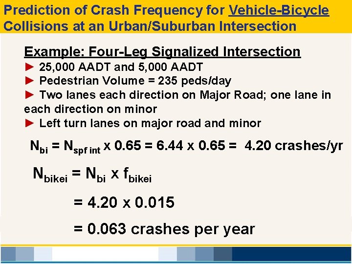 Prediction of Crash Frequency for Vehicle-Bicycle Collisions at an Urban/Suburban Intersection Example: Four-Leg Signalized