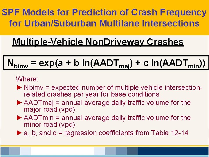 SPF Models for Prediction of Crash Frequency for Urban/Suburban Multilane Intersections Multiple-Vehicle Non. Driveway