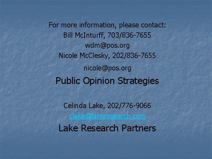 For more information, please contact: Bill Mc. Inturff, 703/836 -7655 wdm@pos. org Nicole Mc.