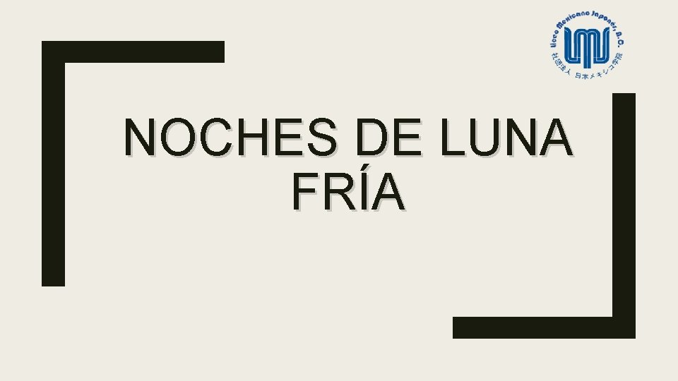 NOCHES DE LUNA FRÍA 