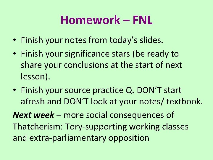 Homework – FNL • Finish your notes from today’s slides. • Finish your significance