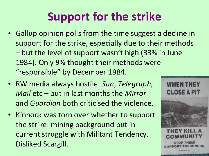 Support for the strike • Gallup opinion polls from the time suggest a decline