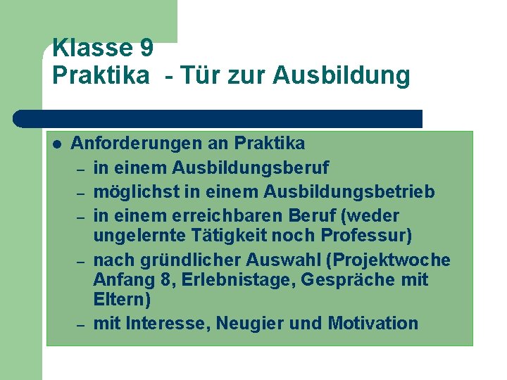 Klasse 9 Praktika - Tür zur Ausbildung l Anforderungen an Praktika – in einem