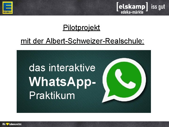 Pilotprojekt mit der Albert-Schweizer-Realschule: das interaktive Whats. App. Praktikum 