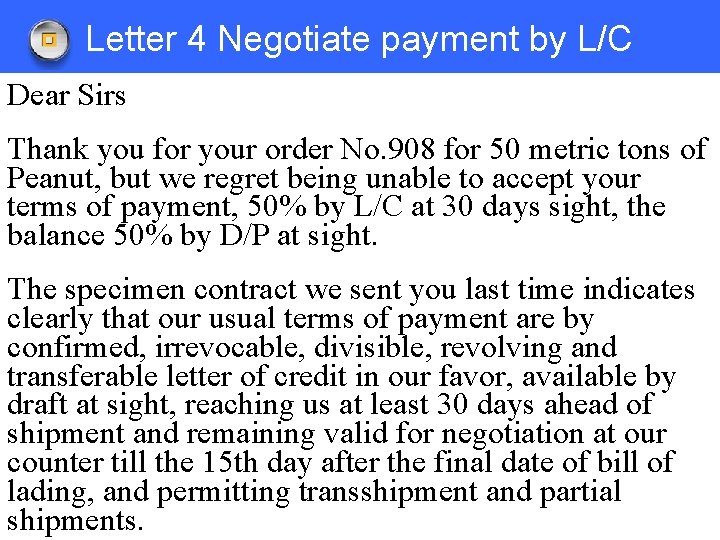 Letter 4 Negotiate payment by L/C Dear Sirs Thank you for your order No.