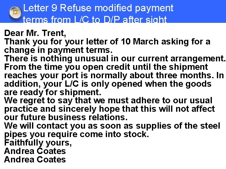 Letter 9 Refuse modified payment terms from L/C to D/P after sight Dear Mr.