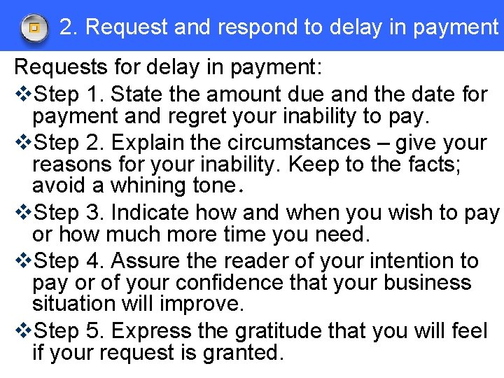 2. Request and respond to delay in payment Requests for delay in payment: v.