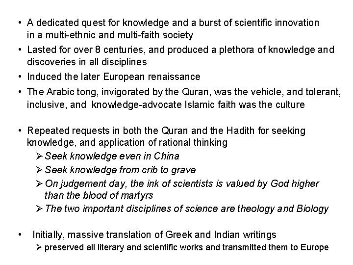  • A dedicated quest for knowledge and a burst of scientific innovation in