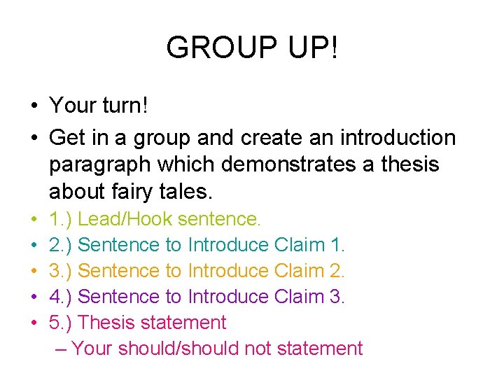 GROUP UP! • Your turn! • Get in a group and create an introduction