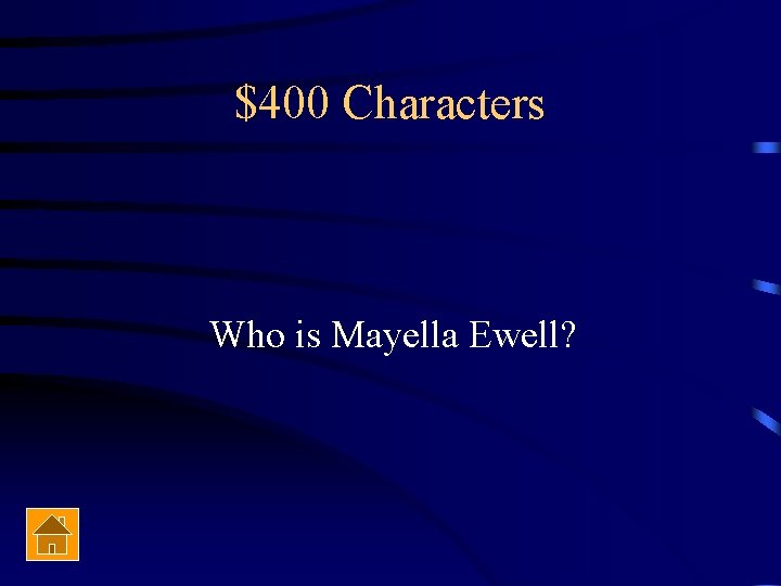 $400 Characters Who is Mayella Ewell? 