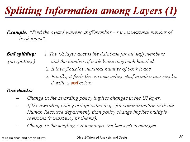 Splitting Information among Layers (1) Example: “Find the award winning staff member – serves