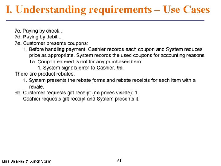 I. Understanding requirements – Use Cases Mira Balaban & Arnon Sturm 54 