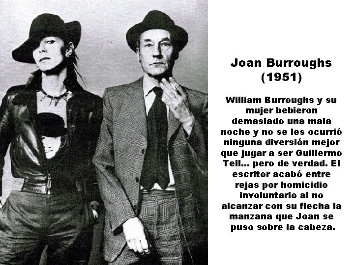 Joan Burroughs (1951) William Burroughs y su mujer bebieron demasiado una mala noche y