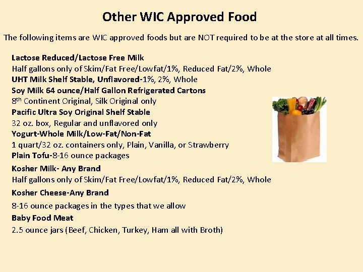 Other WIC Approved Food The following items are WIC approved foods but are NOT