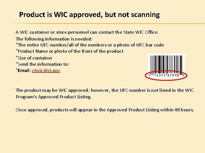 Product is WIC approved, but not scanning A WIC customer or store personnel can