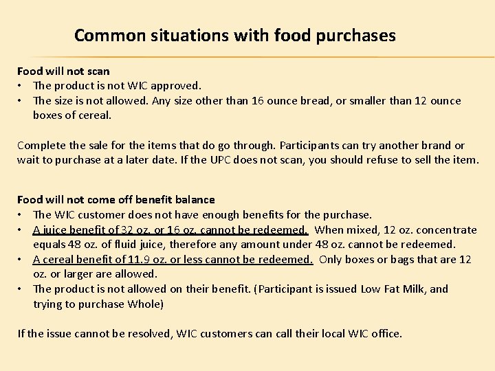 Common situations with food purchases Food will not scan • The product is not