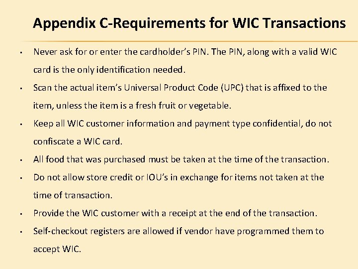 Appendix C-Requirements for WIC Transactions • Never ask for or enter the cardholder’s PIN.
