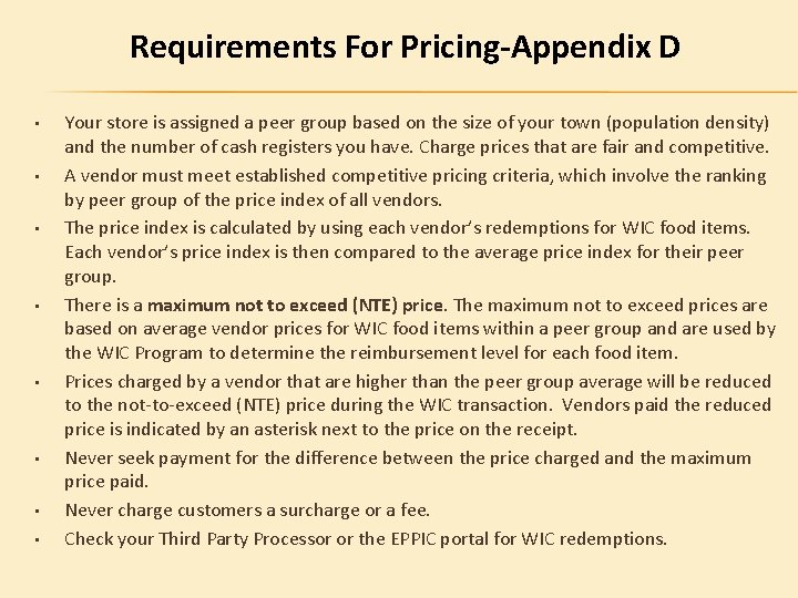 Requirements For Pricing-Appendix D • • Your store is assigned a peer group based