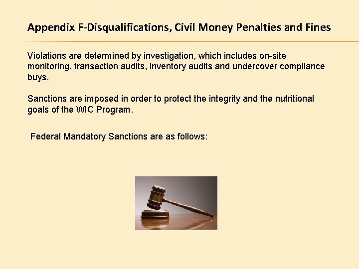 Appendix F-Disqualifications, Civil Money Penalties and Fines Violations are determined by investigation, which includes