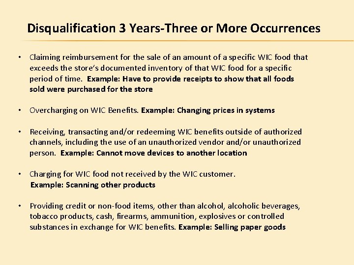 Disqualification 3 Years-Three or More Occurrences • Claiming reimbursement for the sale of an