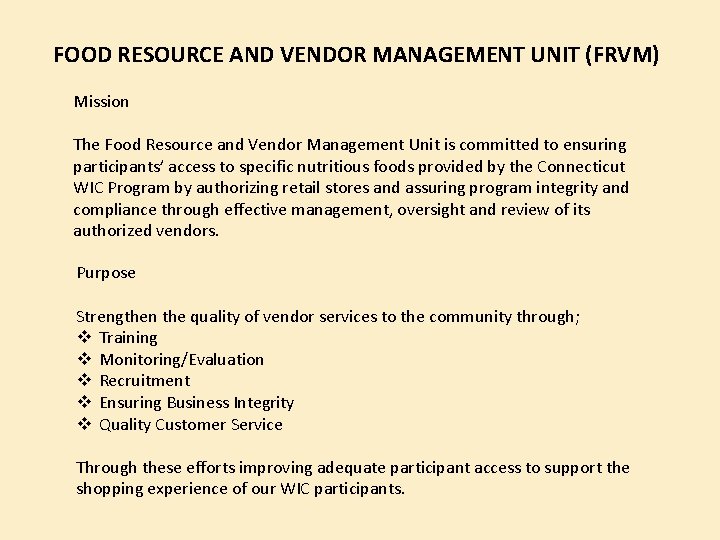 FOOD RESOURCE AND VENDOR MANAGEMENT UNIT (FRVM) Mission The Food Resource and Vendor Management