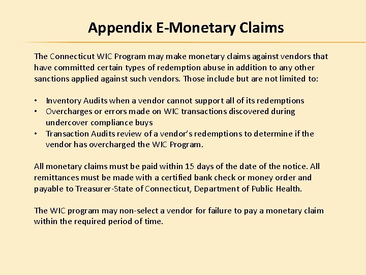 Appendix E-Monetary Claims The Connecticut WIC Program may make monetary claims against vendors that