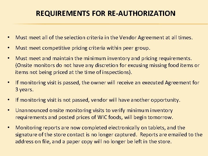 REQUIREMENTS FOR RE-AUTHORIZATION • Must meet all of the selection criteria in the Vendor