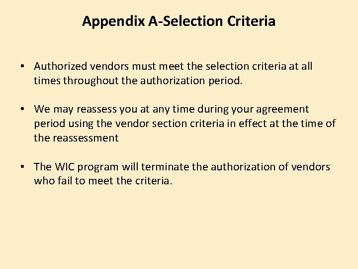 Appendix A-Selection Criteria • Authorized vendors must meet the selection criteria at all times