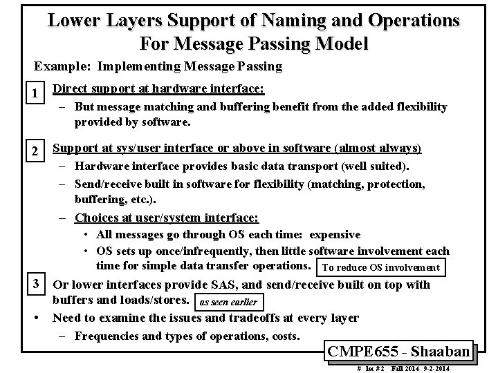 Lower Layers Support of Naming and Operations For Message Passing Model Example: Implementing Message