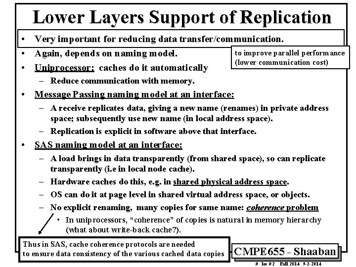 Lower Layers Support of Replication • Very important for reducing data transfer/communication. to improve