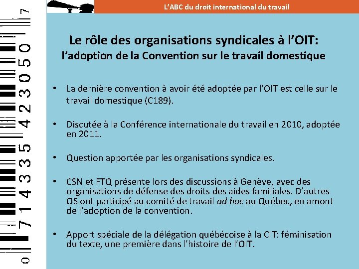 L’ABC du droit international du travail Le rôle des organisations syndicales à l’OIT: l’adoption