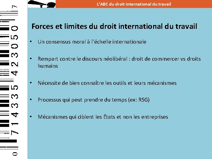 L’ABC du droit international du travail Forces et limites du droit international du travail