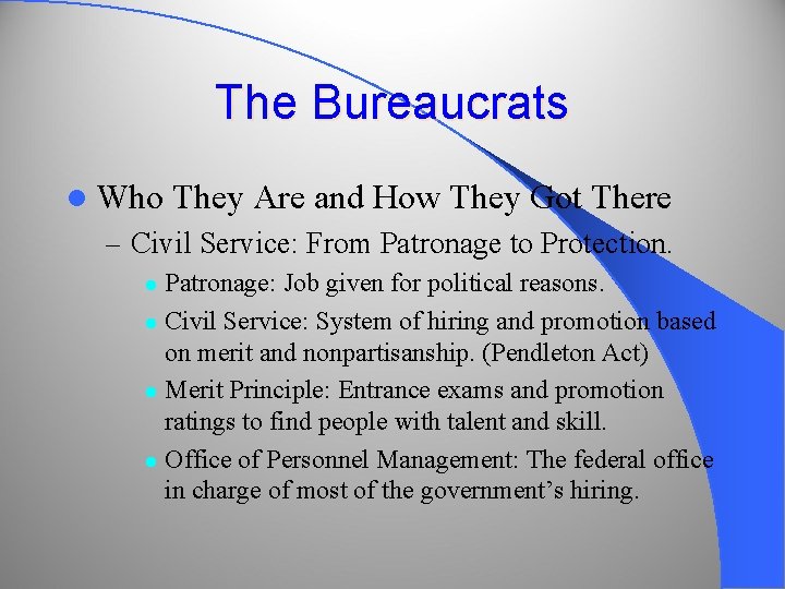 The Bureaucrats l Who They Are and How They Got There – Civil Service: