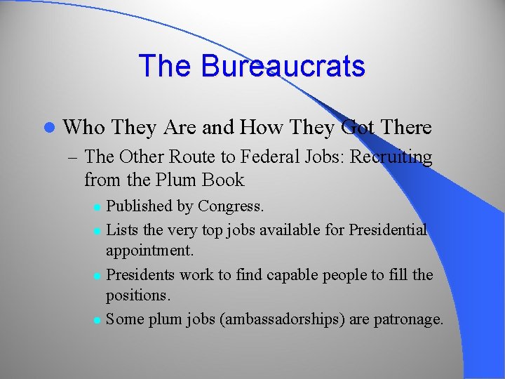 The Bureaucrats l Who They Are and How They Got There – The Other