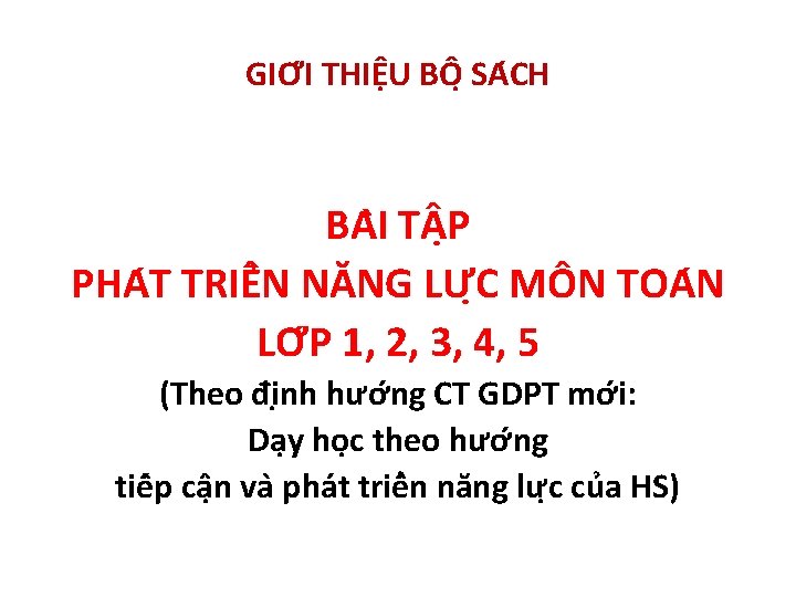 GIƠ I THIÊ U BÔ SA CH BA I T P PHA T TRIÊ